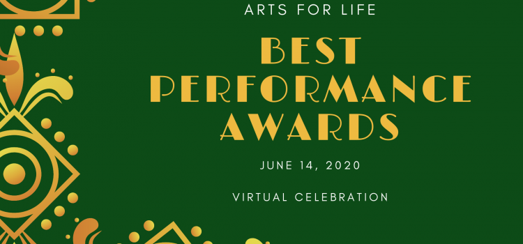 Arts For Life Shifts to Virtual Celebration for Best Performance Awards June 14