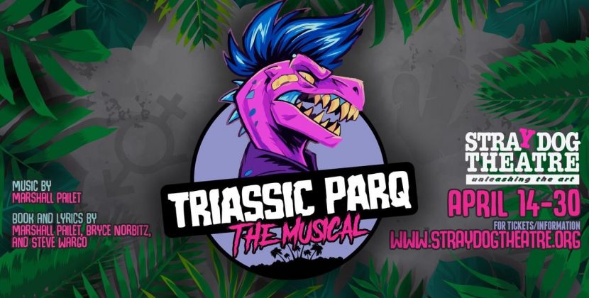 Stray Dog Theatre to Present ‘Triassic Park: The Musical’ Movie Spoof