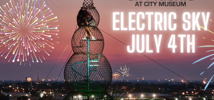 City Museum’s July 4th Fest Celebration Set For July 1-10
